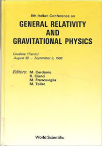 GIACINTO PLESCIA MODELLI MATEMATICI per la GRAVITA’ QUANTISTICA” in 8th Italian Conference on General Relativity and Gravitational Physics Cavalese (Trento), August 30 - September 3, 1988 n. 1
