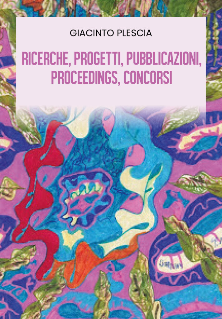 Giacinto Plescia Ricerche, Progetti, Pubblicazioni Proceedings, Concorsi